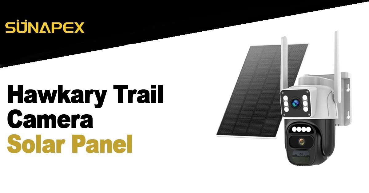 Hawkray Trail Camera Solar Panel | Great Overview | SUNAPEX 1 Hawkray Trail Camera Solar Panel Featured Image
