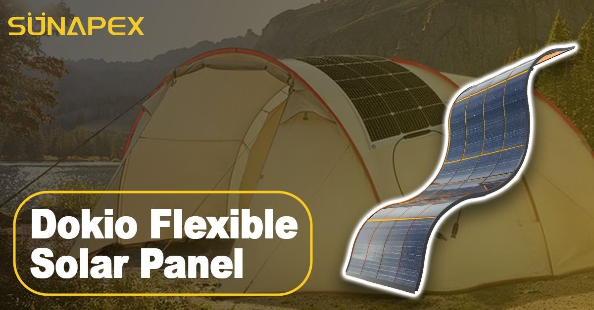 Dokio Flexible Solar Panel | The Best Guide | SUNAPEX 1 Dokio Flexible Solar Panel Featured Image