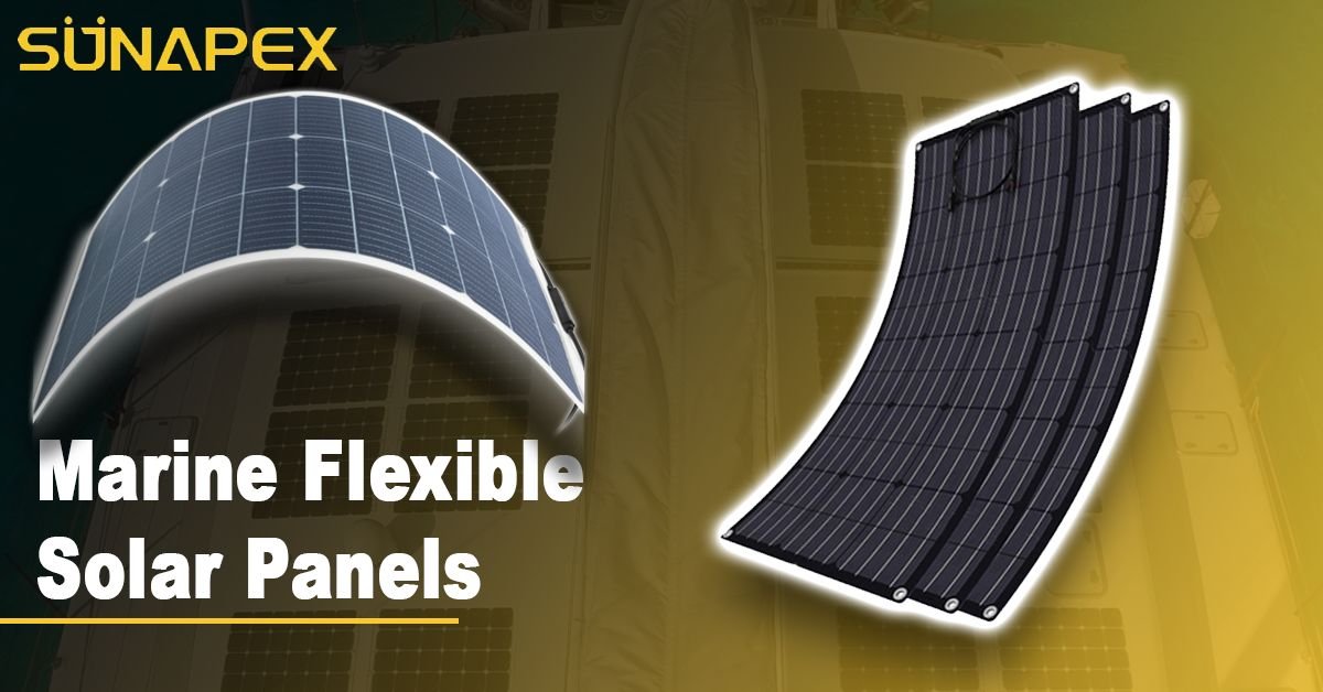 Marine Flexible Solar Panels | One of The Best Guide | SUNAPEX 1 Marine Flexible Solar Panels Featured Image