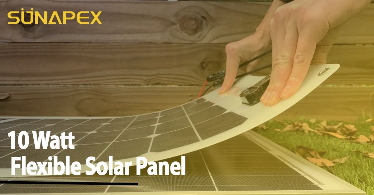 10W Flexible Solar Panel | Top of the Line Panel | SUNAPEX 1 10W Flexible Solar Panel Featured Image