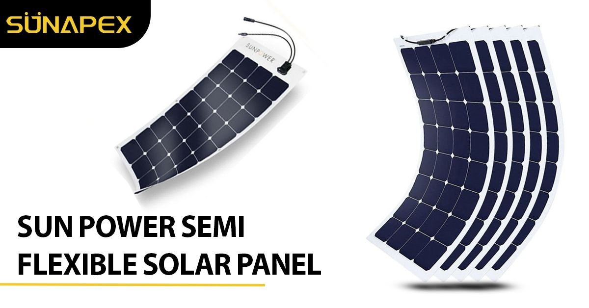 SUNPOWER Semi Flexible Solar Panel | The Best Panel | SUNAPEX 1 SUNPOWER Semi Flexible Solar Panel Featured Image