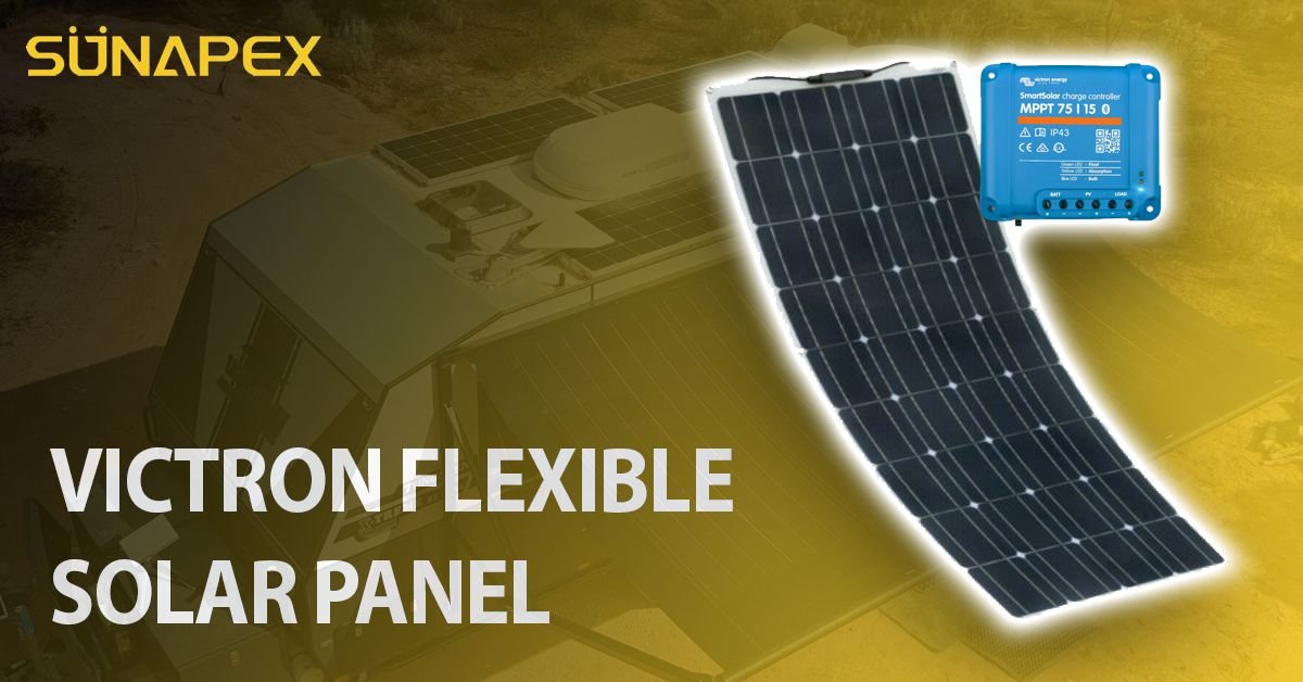 Victron Flexible Solar Panel | One Great Panel | SUNAPEX 1 Victron Flexible solar panel Featured Image